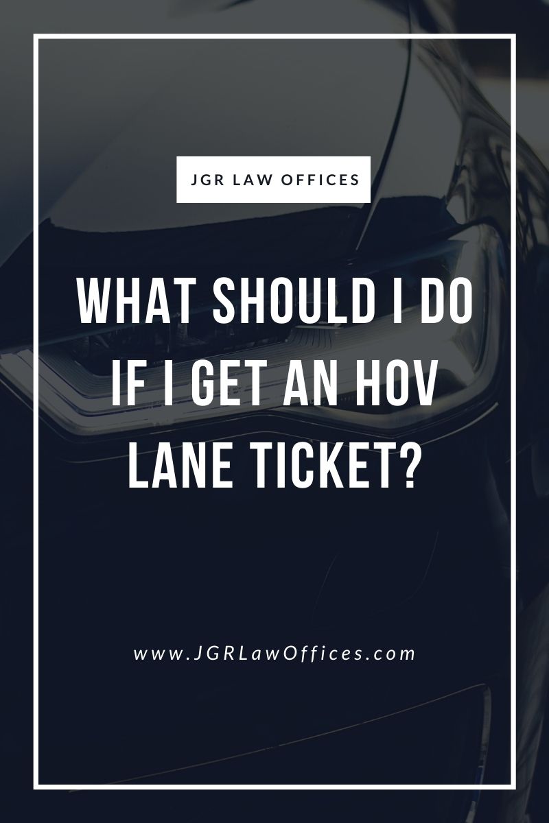 What Should I Do If I Get an HOV Lane Ticket