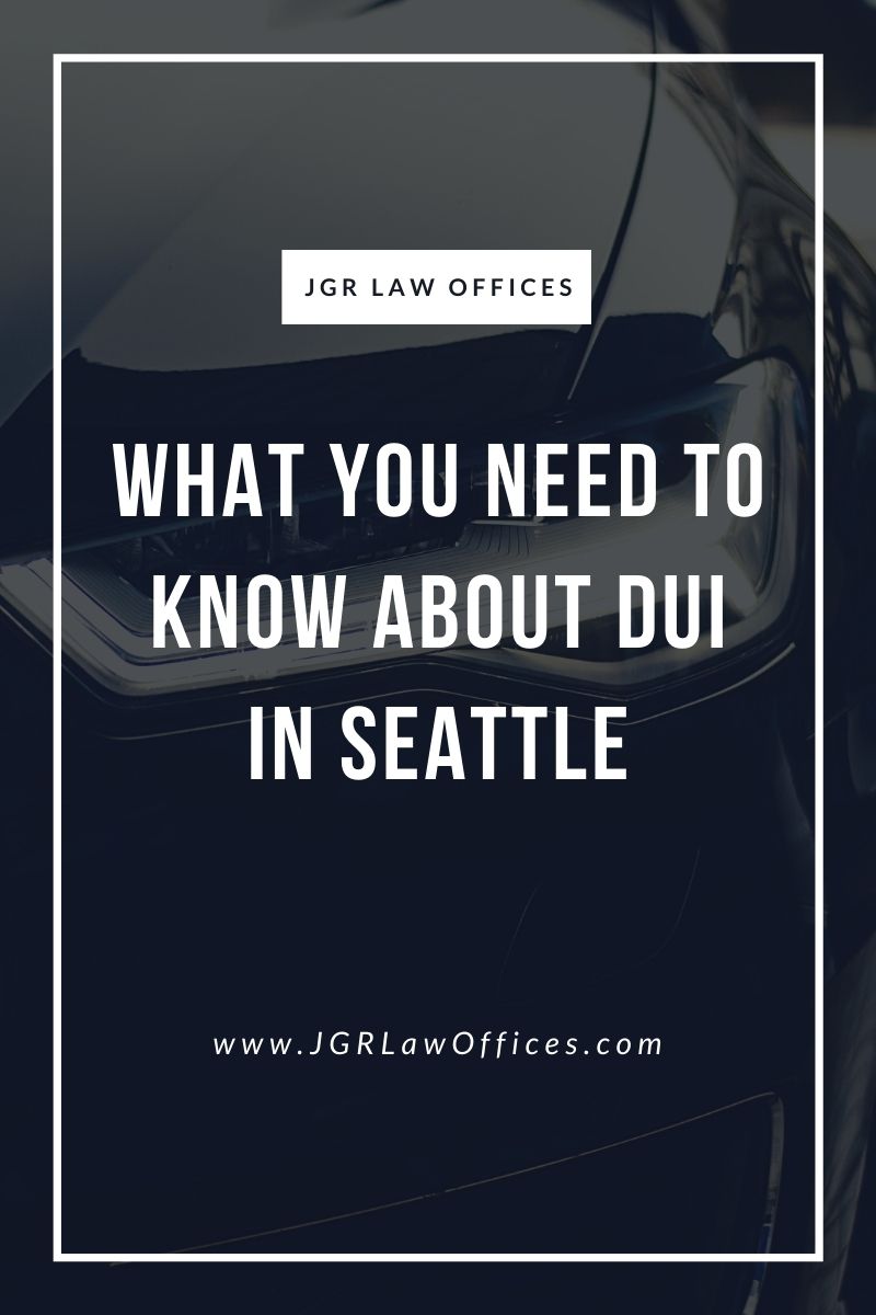 What You Need to Know About DUI in Seattle