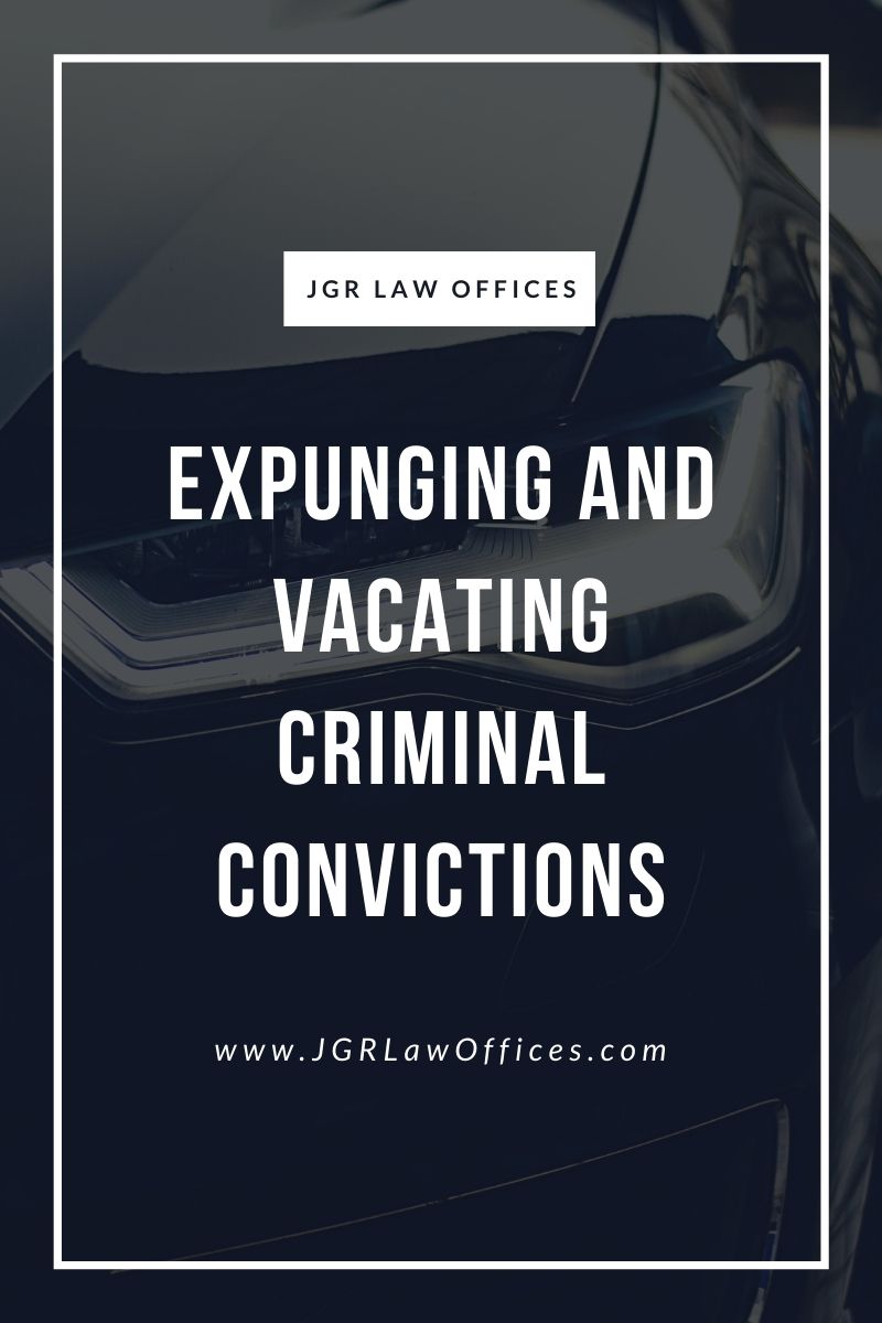 Expunging and Vacating Criminal Convictions