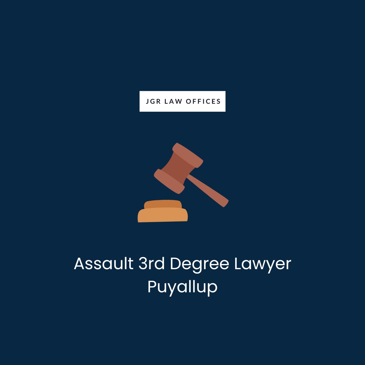 Assault 3rd Degree Attorney Puyallup