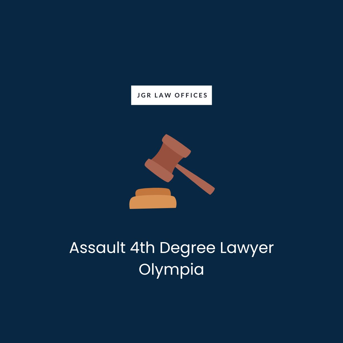 Assault 4th Degree Attorney Olympia