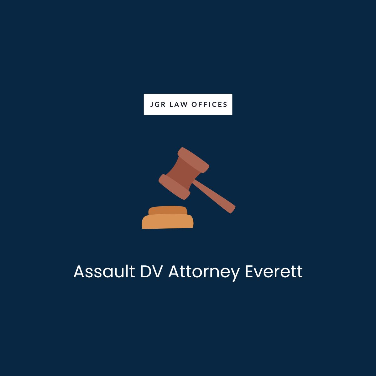 Assault DV Attorney Everett