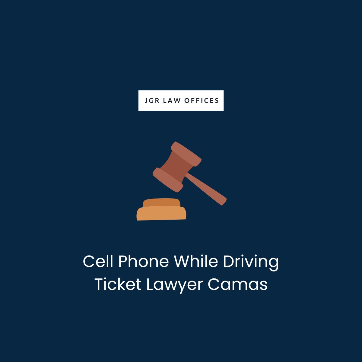 Cell Phone While Driving Ticket Attorney Camas