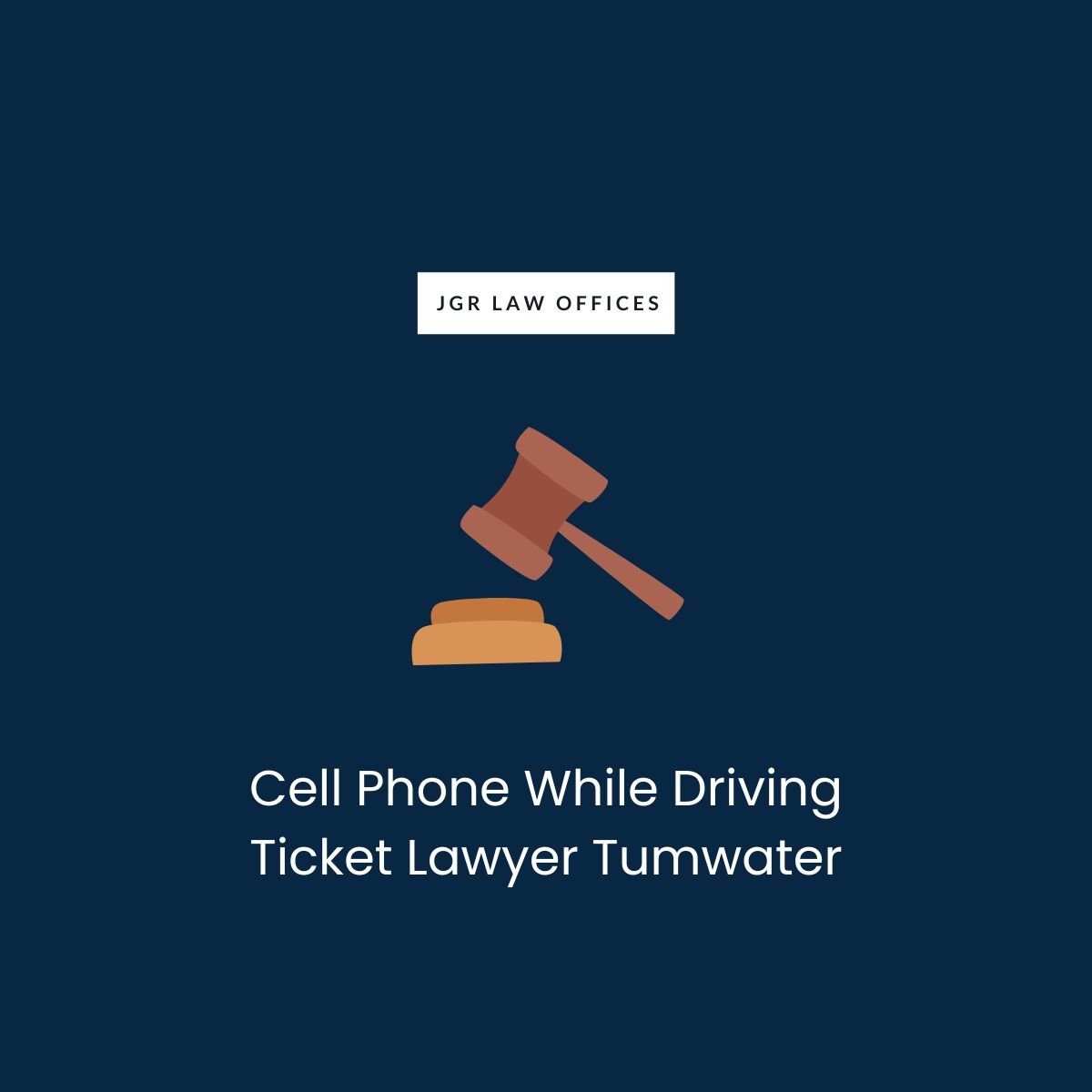 Cell Phone While Driving Ticket Attorney Tumwater