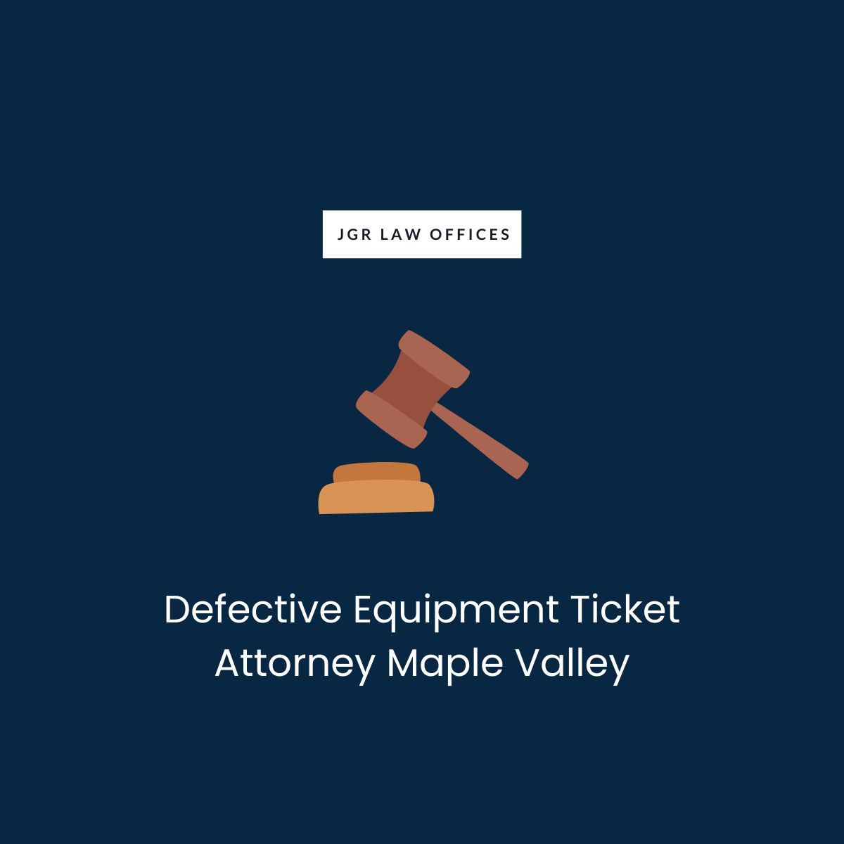 Defective Equipment Ticket Attorney Maple Valley