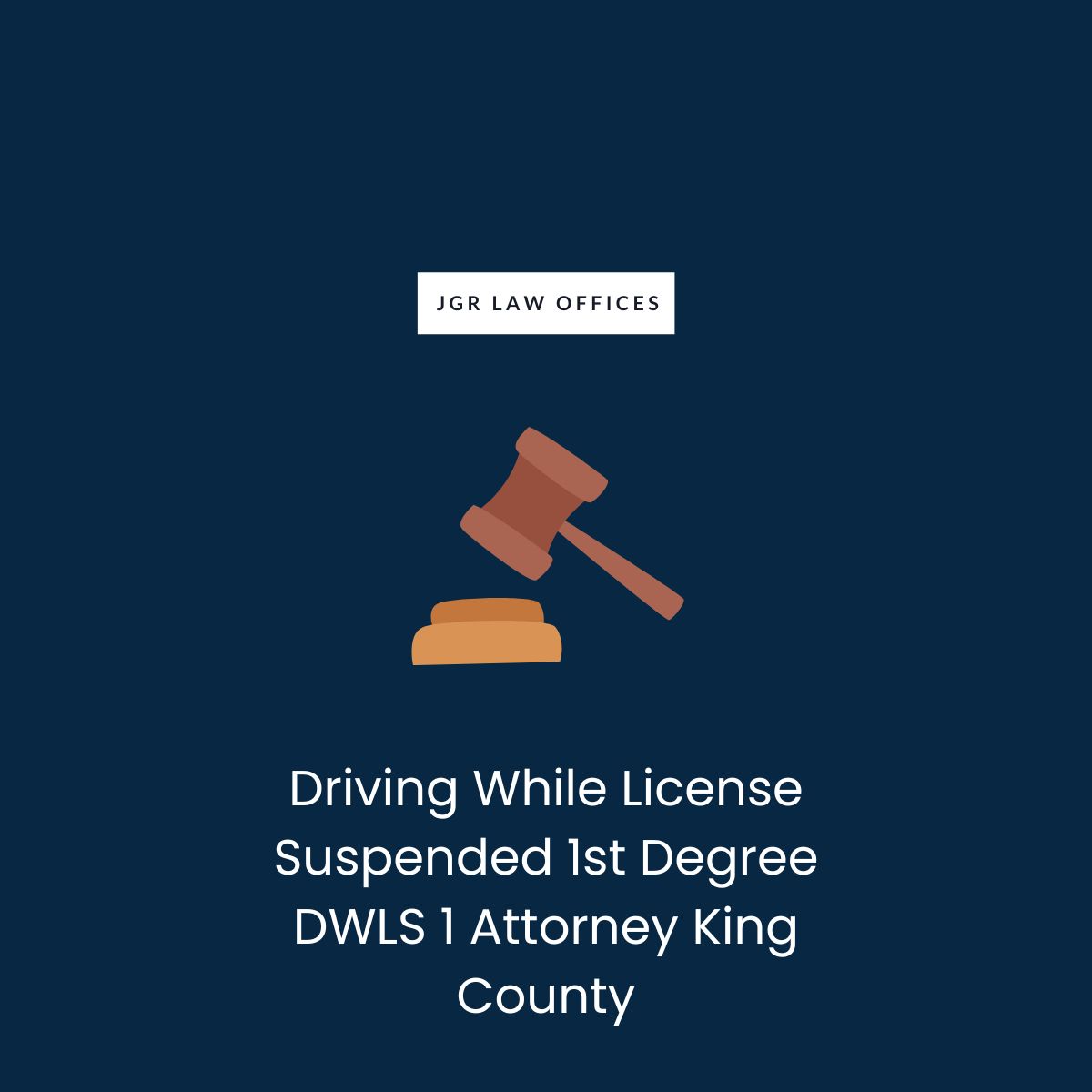 Driving While License Suspended 1st Degree DWLS 1 Attorney King County