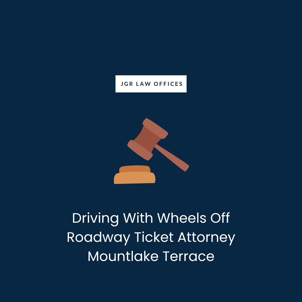 Driving With Wheels Off Roadway Ticket Attorney Mountlake Terrace