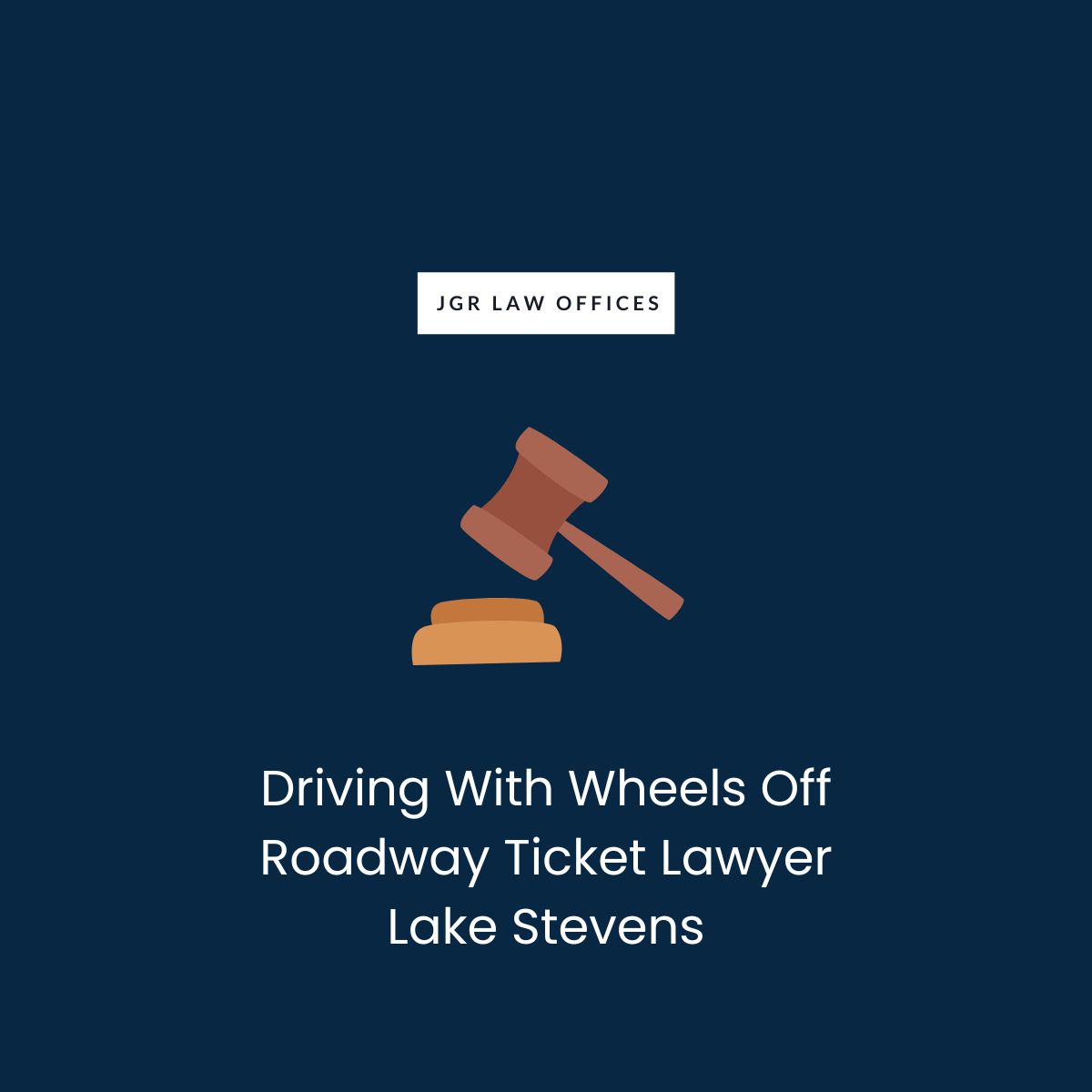 Driving With Wheels Off Roadway Ticket Attorney Lake Stevens