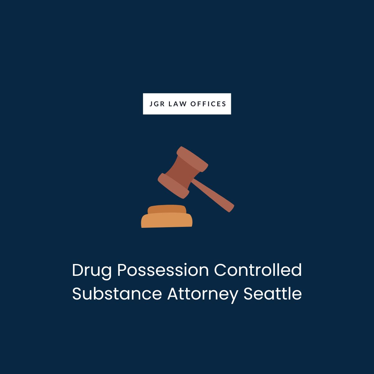 Drug Possession Controlled Substance Attorney Seattle