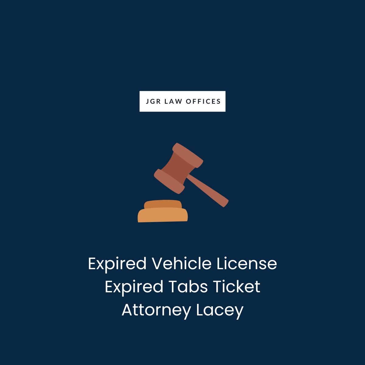 Expired Vehicle License Expired Tabs Ticket Attorney Lacey