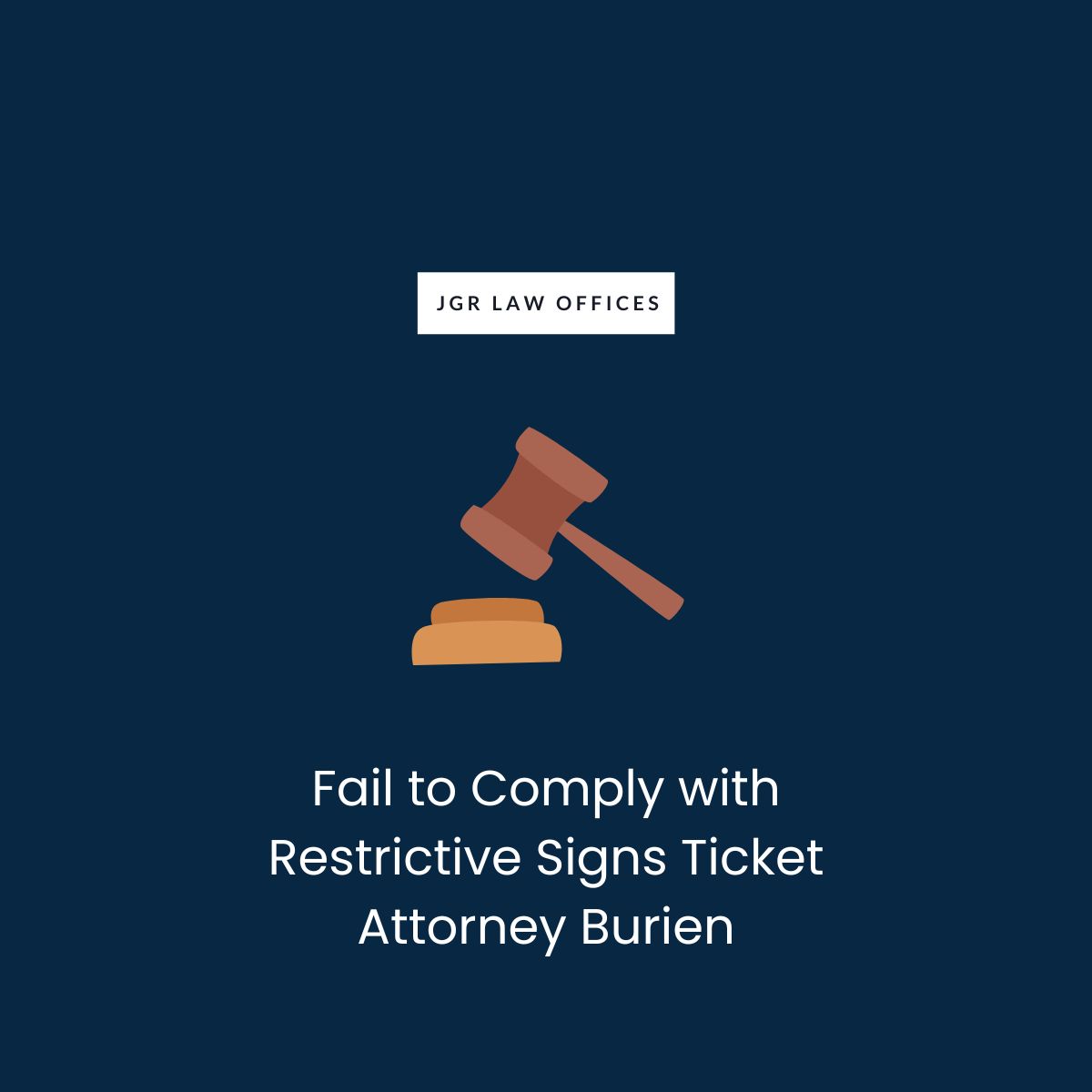 Fail to Comply with Restrictive Signs Ticket Attorney Burien