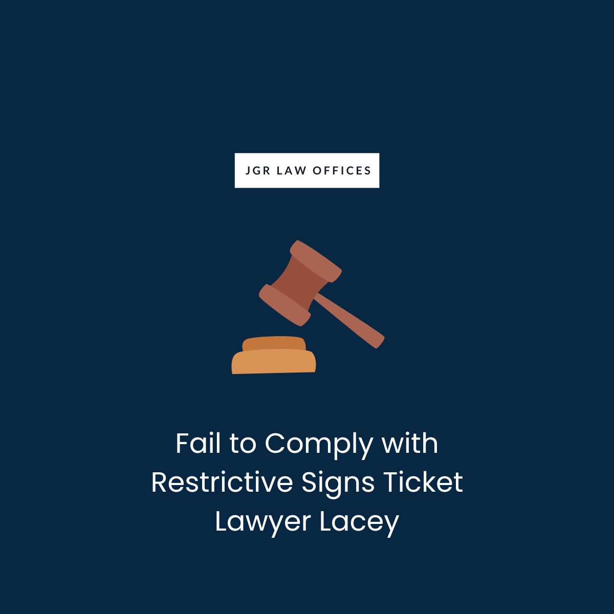 Fail to Comply with Restrictive Signs Ticket Attorney Lacey