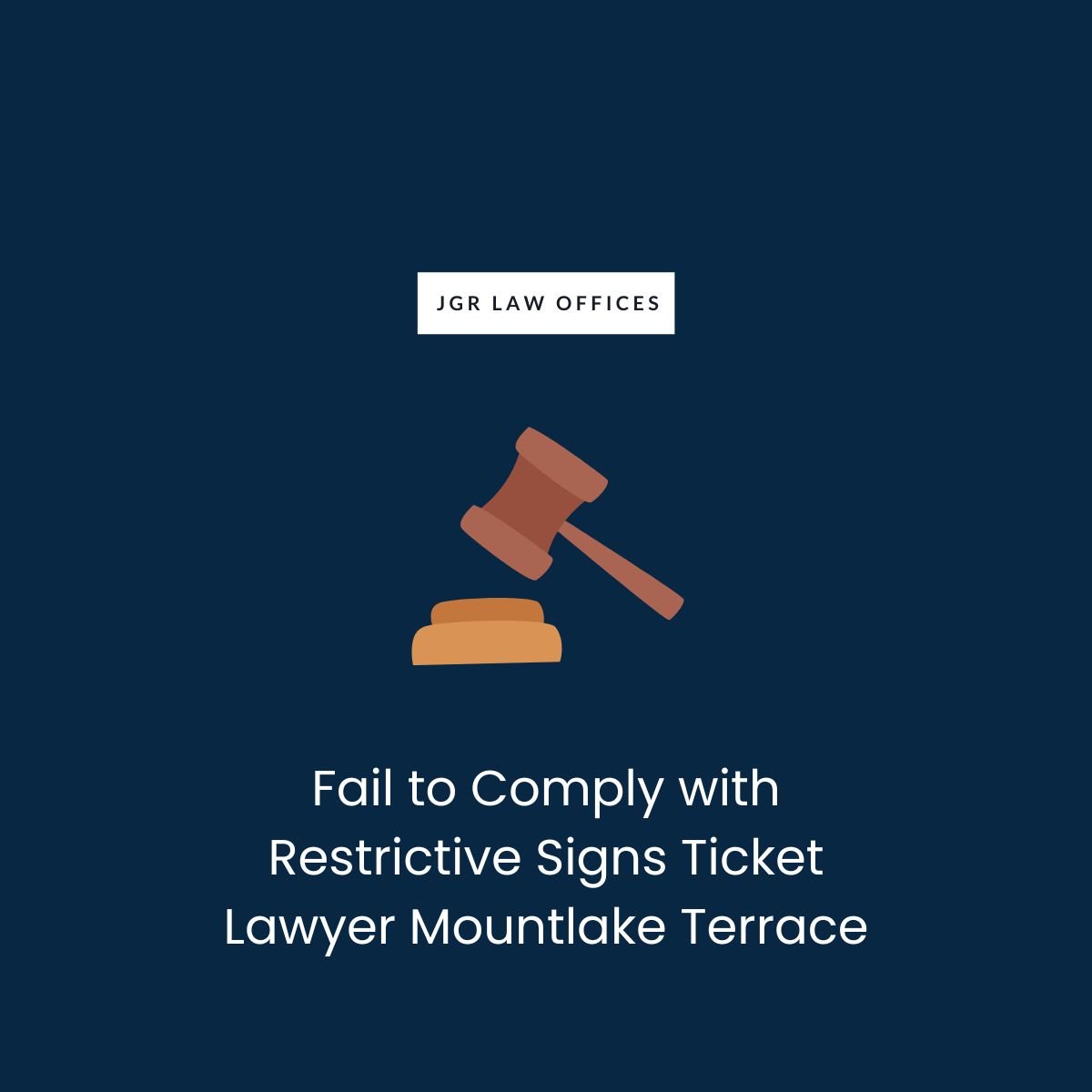 Fail to Comply with Restrictive Signs Ticket Attorney Mountlake Terrace