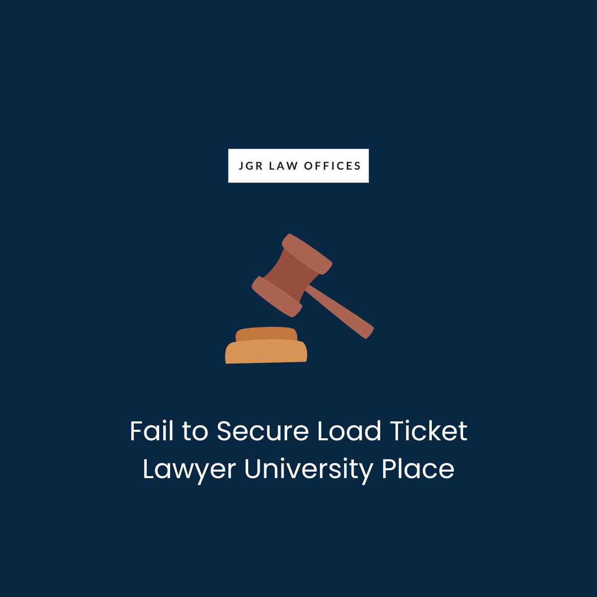 Fail to Secure Load Ticket Attorney University Place