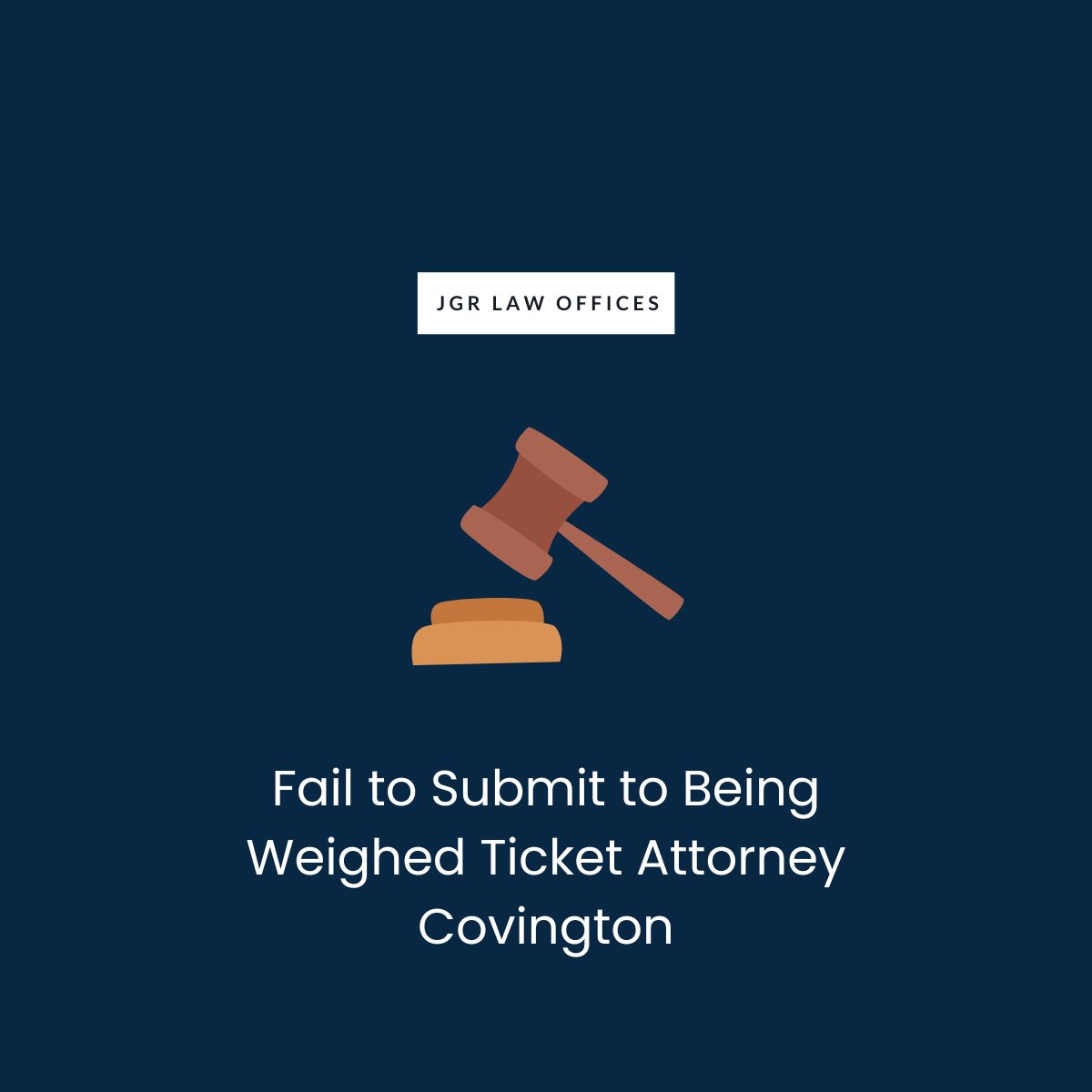 Fail to Submit to Being Weighed Ticket Attorney Covington