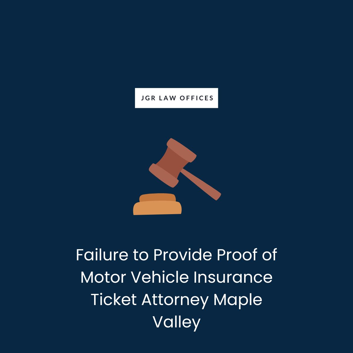 Failure to Provide Proof of Motor Vehicle Insurance Ticket Attorney Maple Valley