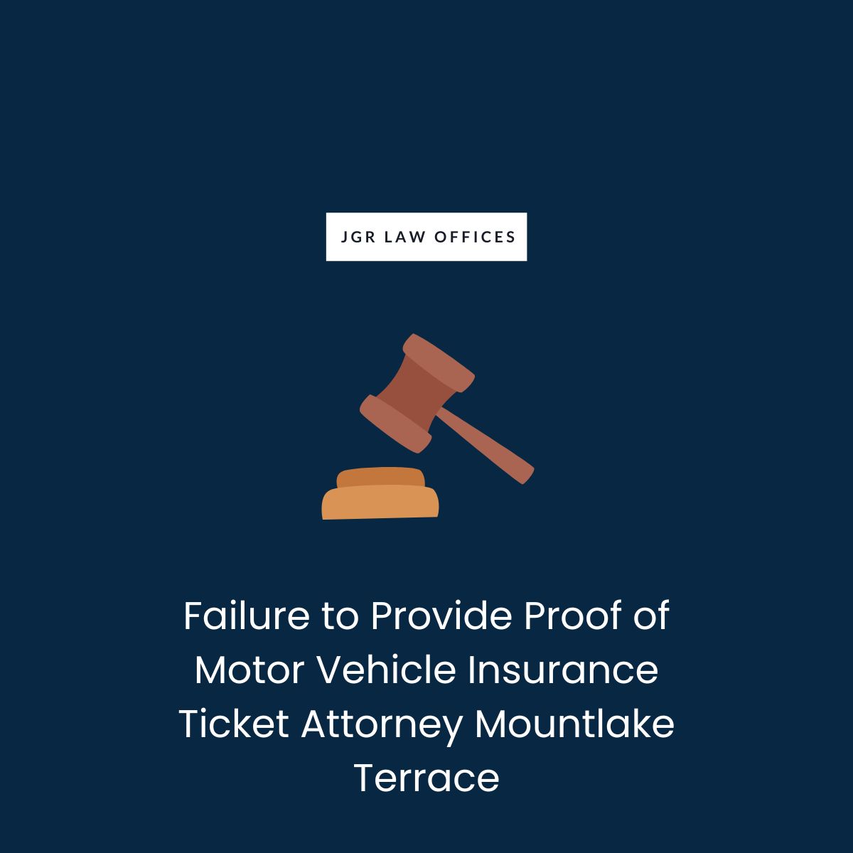 Failure to Provide Proof of Motor Vehicle Insurance Ticket Attorney Mountlake Terrace