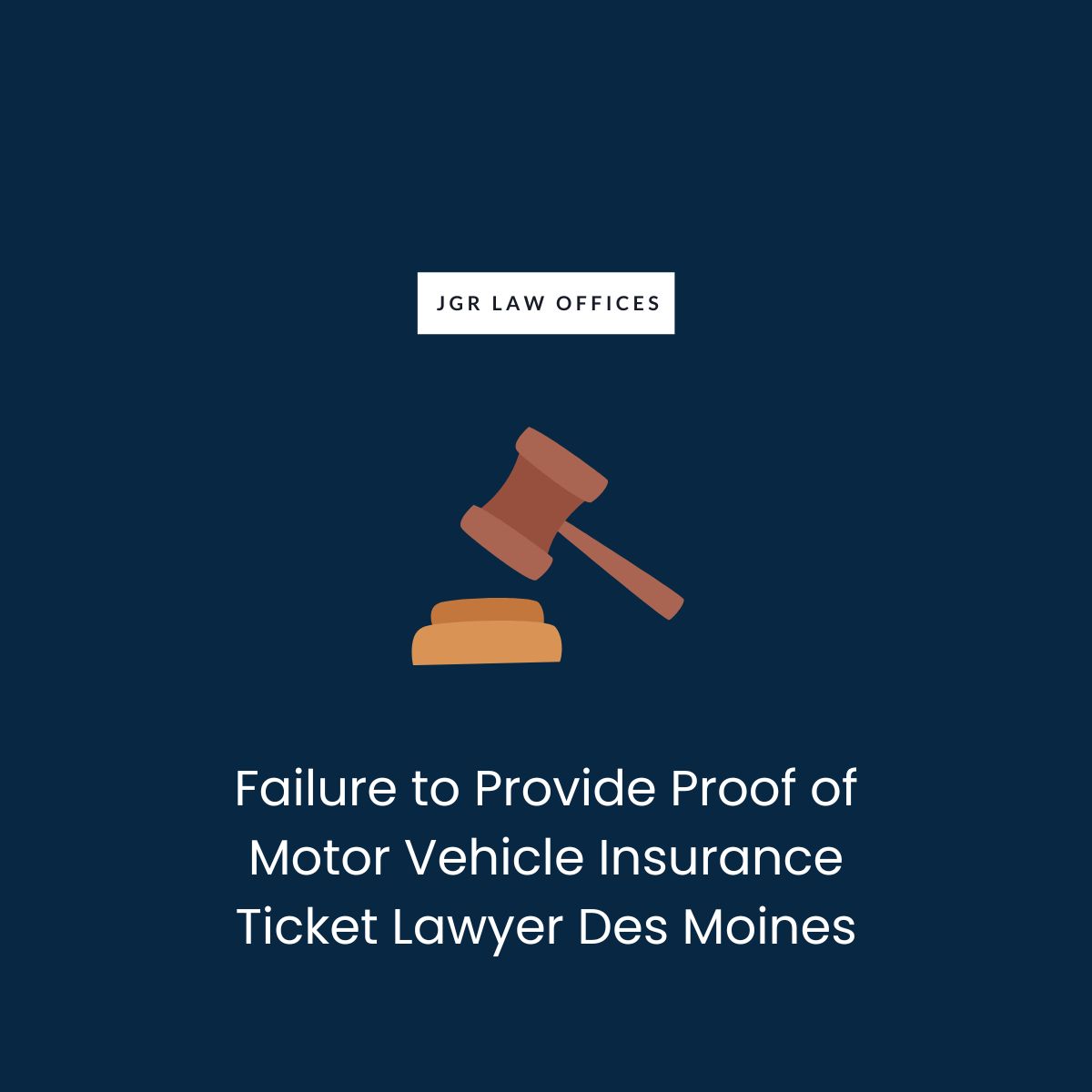 Failure to Provide Proof of Motor Vehicle Insurance Ticket Attorney Des Moines