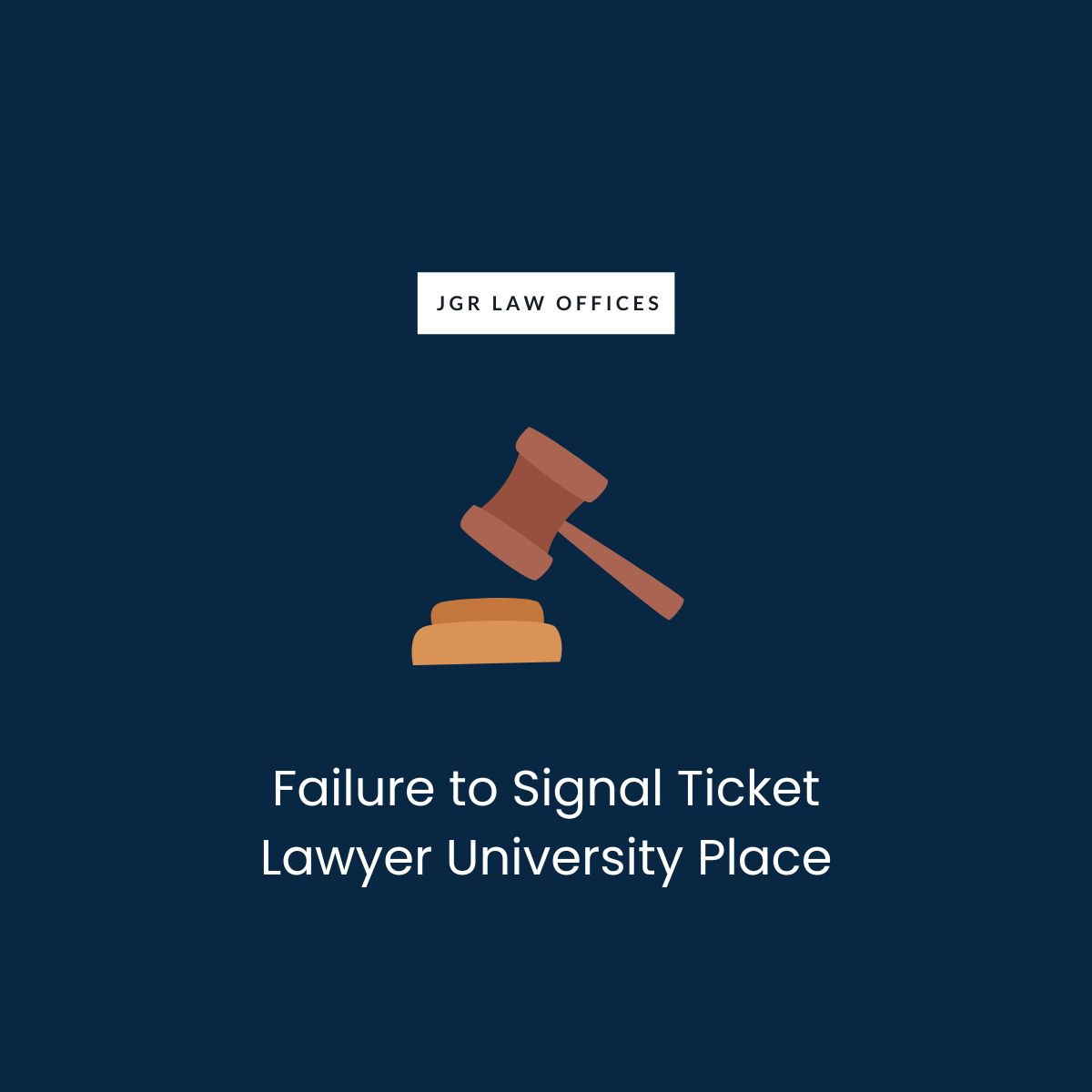 Failure to Signal Ticket Attorney University Place