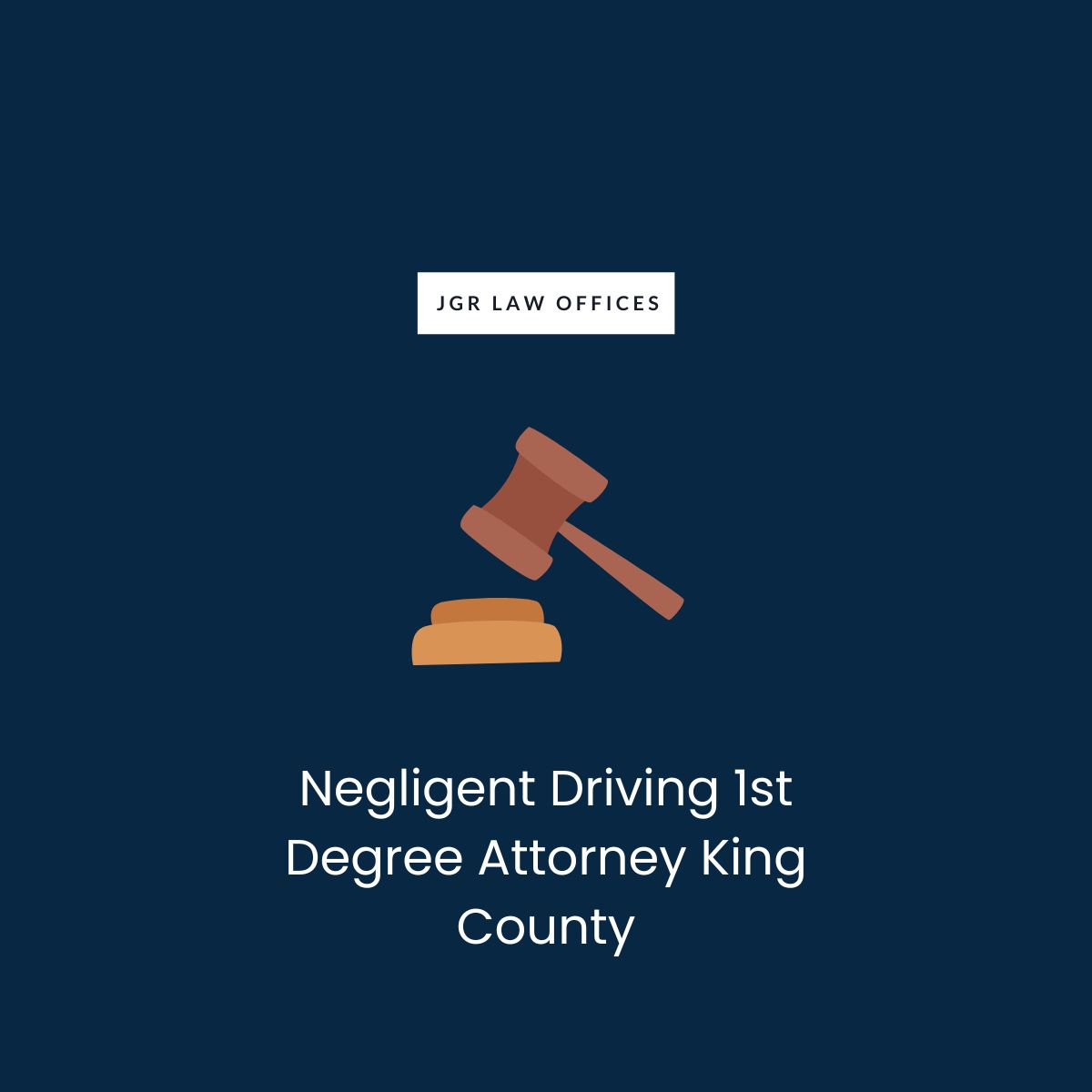 Negligent Driving 1st Degree Attorney King County