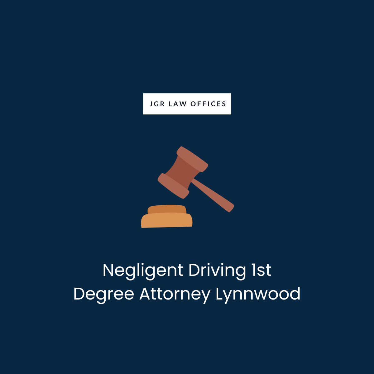 Negligent Driving 1st Degree Attorney Lynnwood