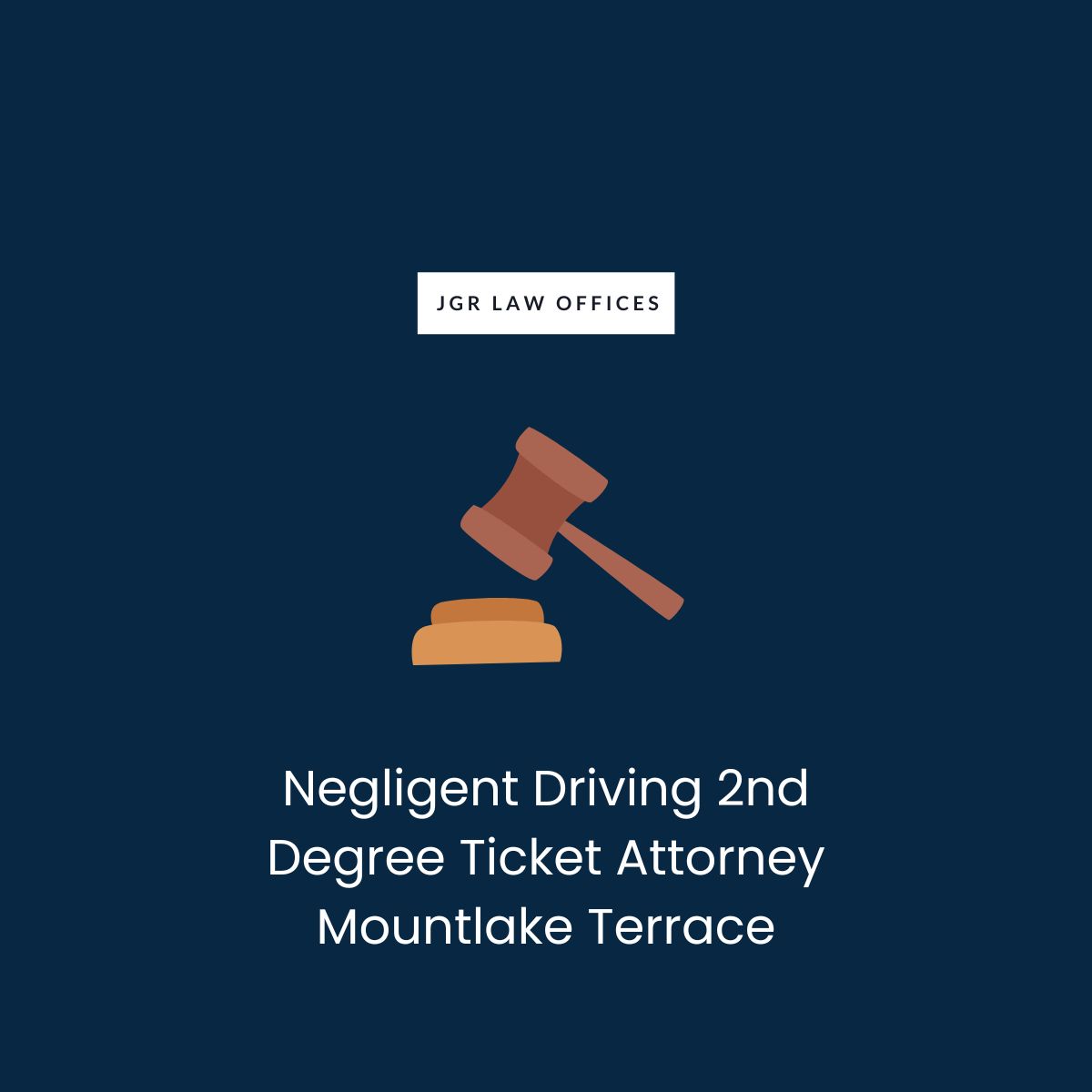 Negligent Driving 2nd Degree Ticket Attorney Mountlake Terrace