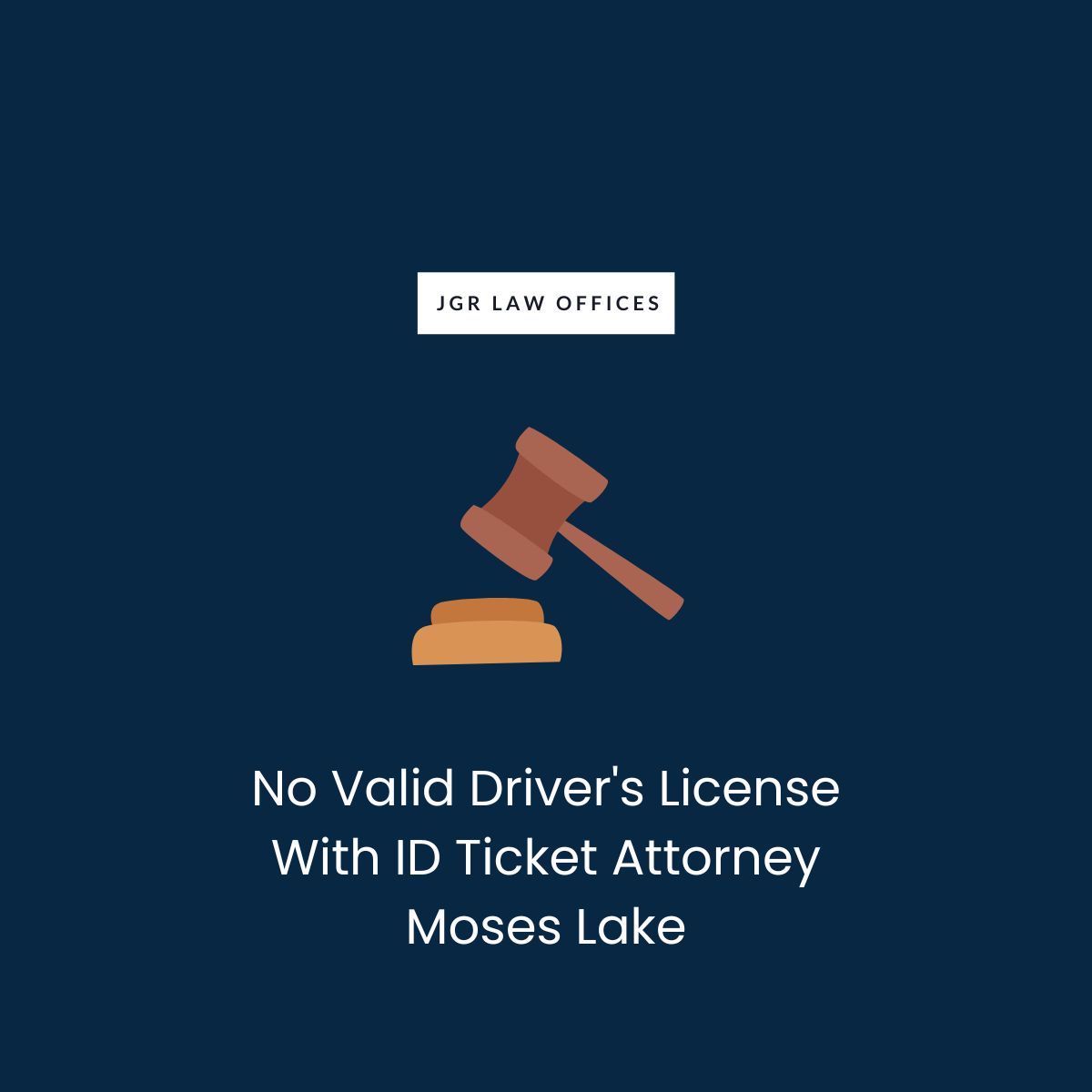 No Valid Driver's License With ID Ticket Attorney Moses Lake