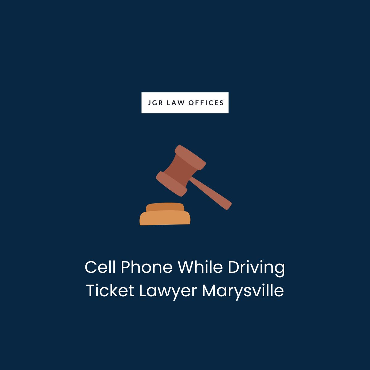 Cell Phone While Driving Ticket Attorney Marysville