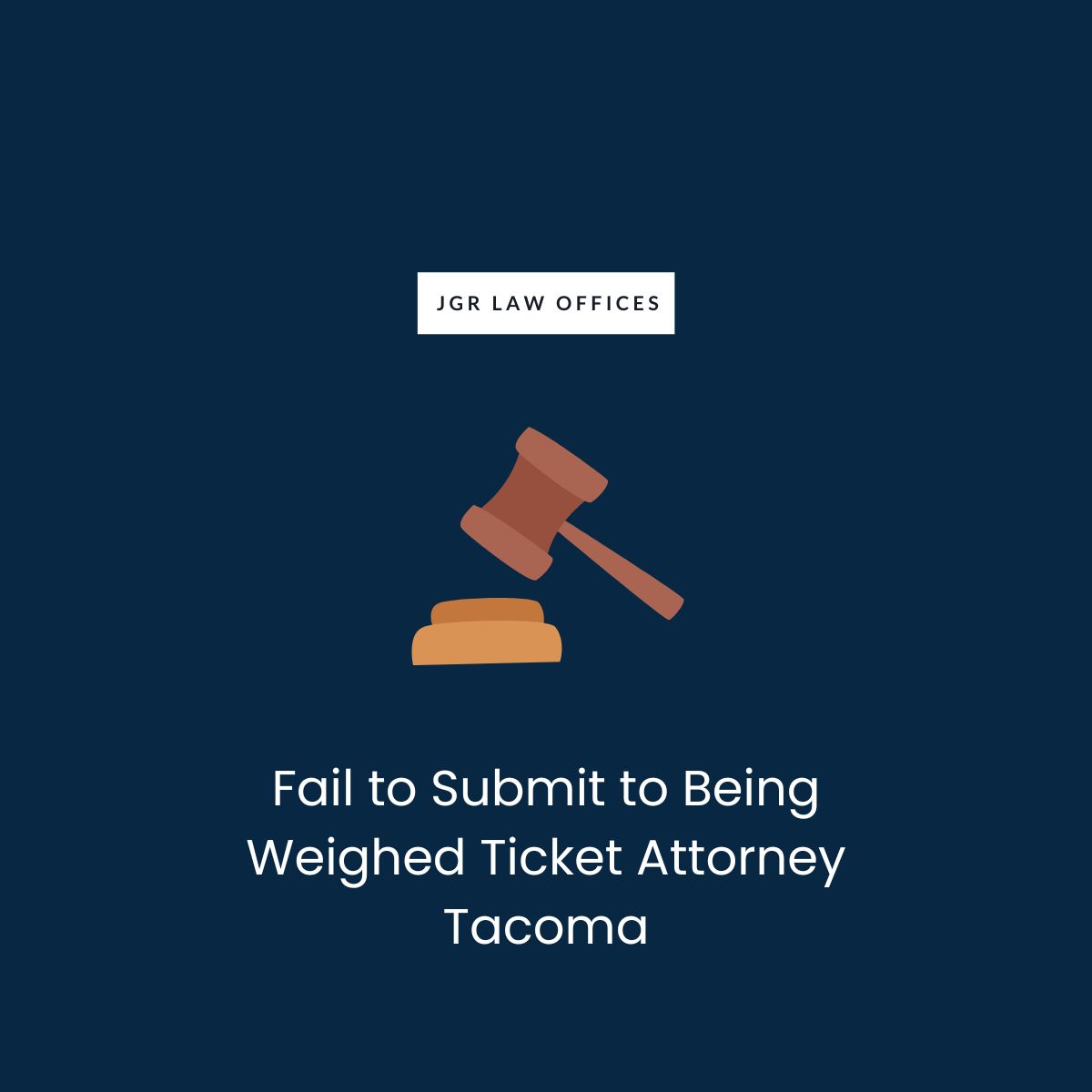 Fail to Submit to Being Weighed Ticket Attorney Tacoma