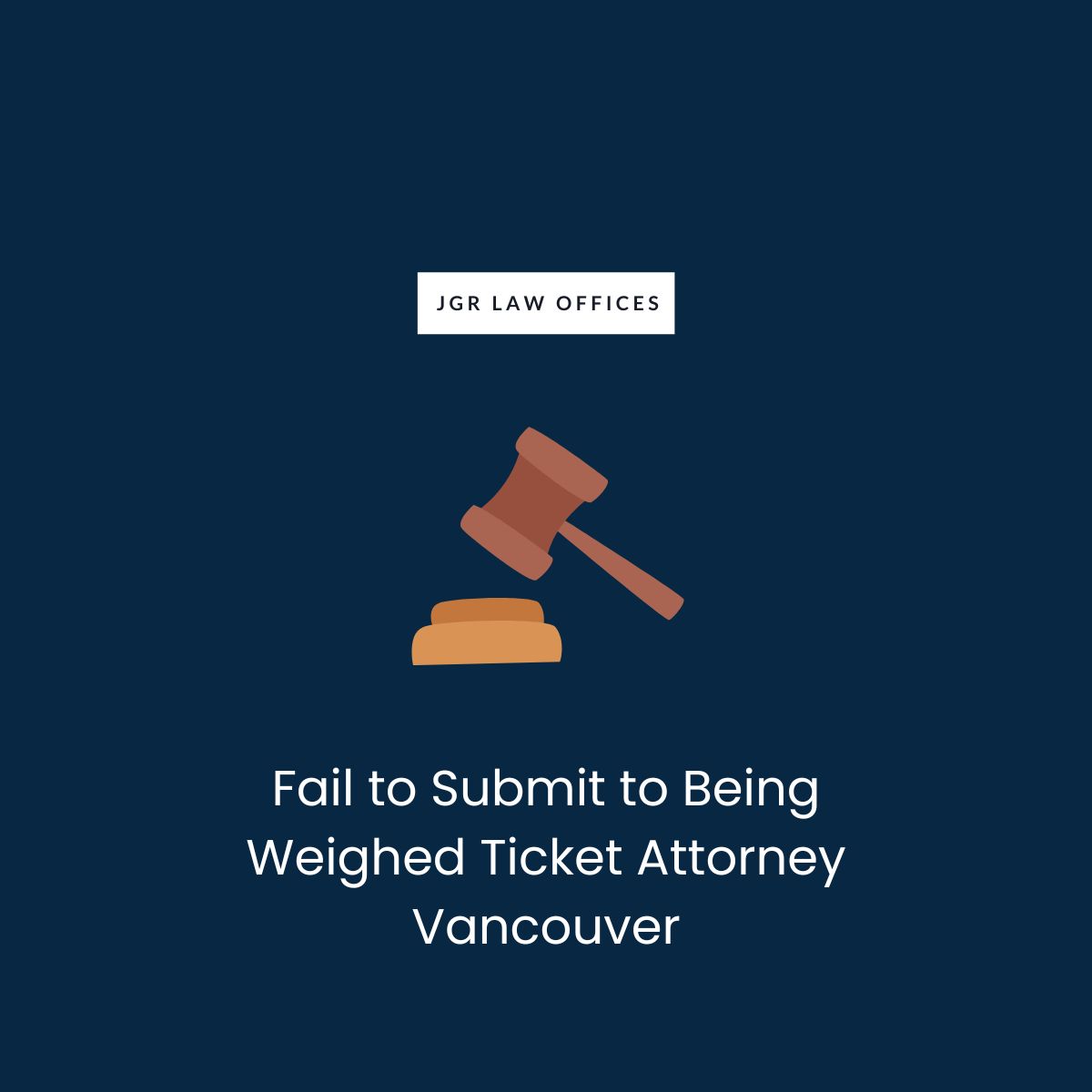 Fail to Submit to Being Weighed Ticket Attorney Vancouver