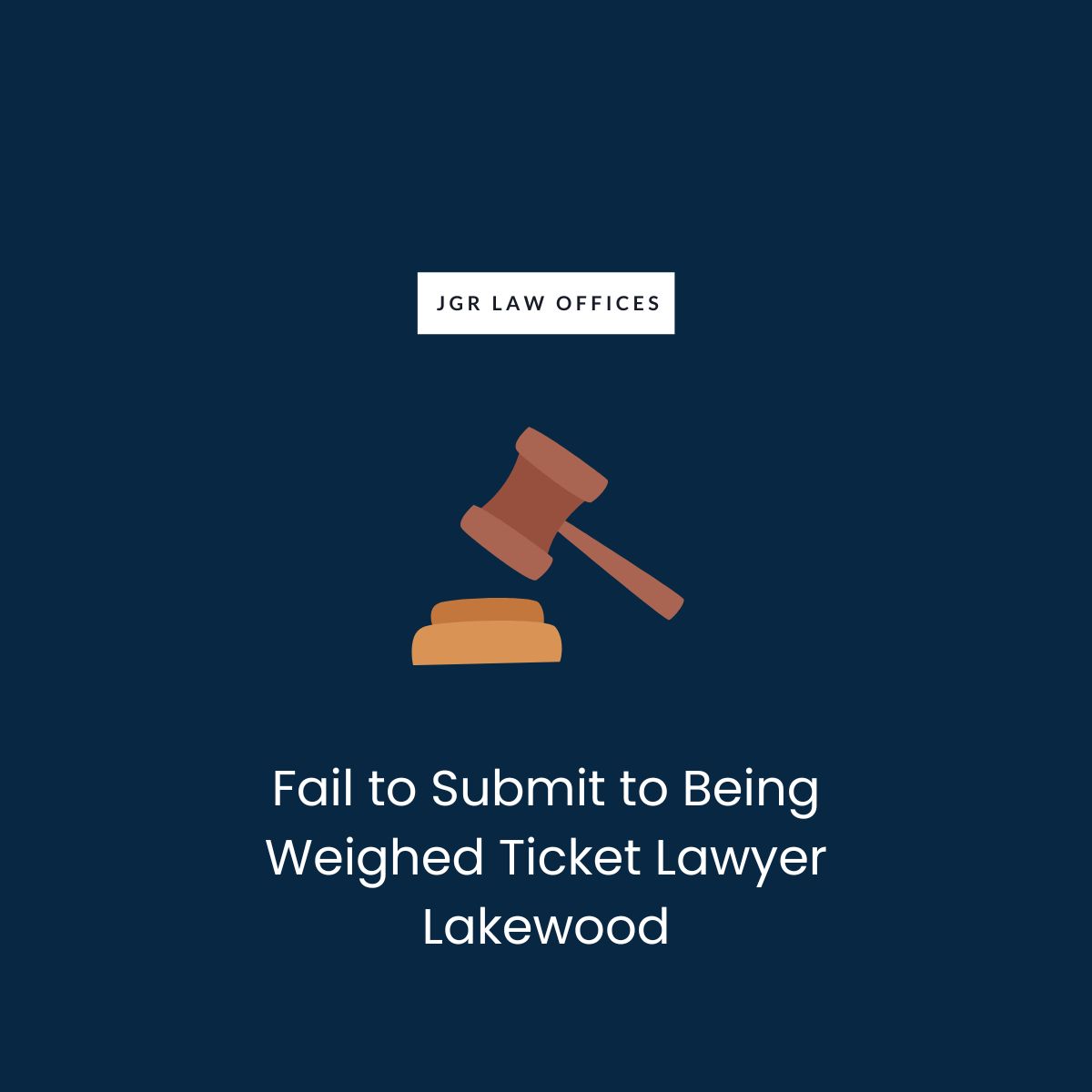 Fail to Submit to Being Weighed Ticket Attorney Lakewood