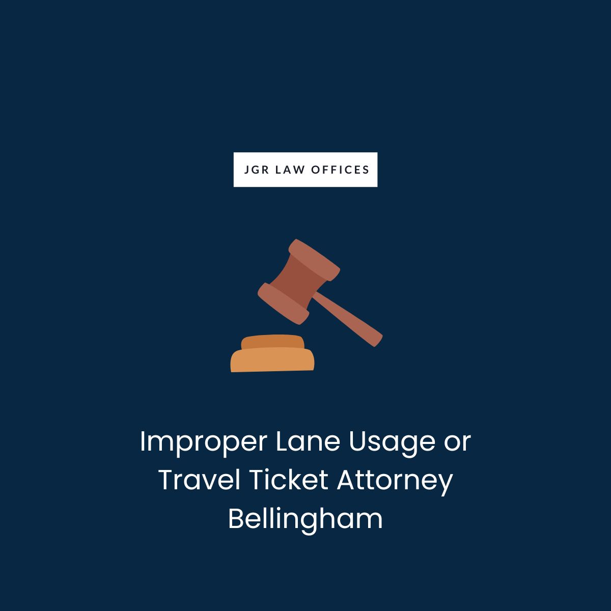 Improper Lane Usage or Travel Ticket Attorney Bellingham