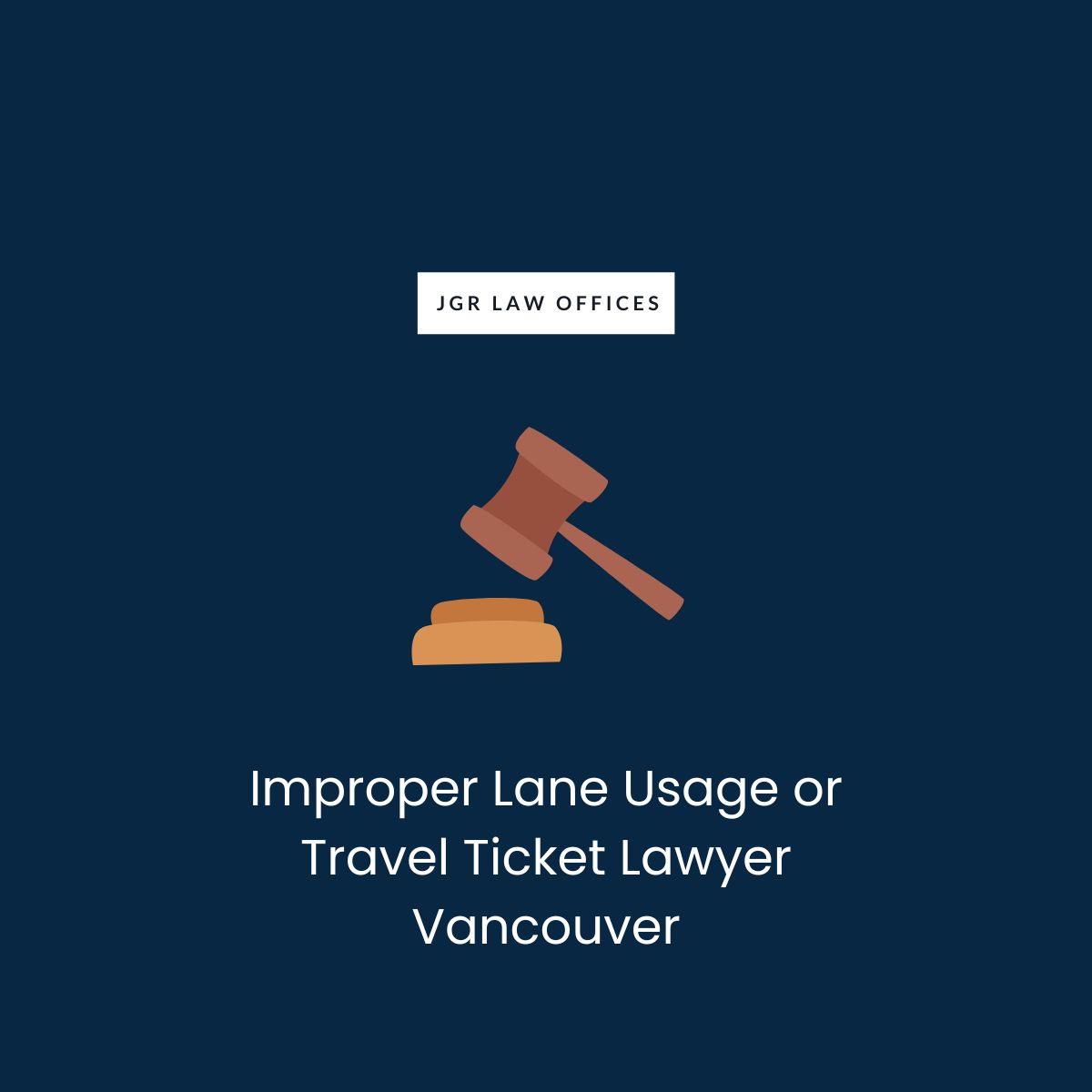 Improper Lane Usage or Travel Ticket Attorney Vancouver