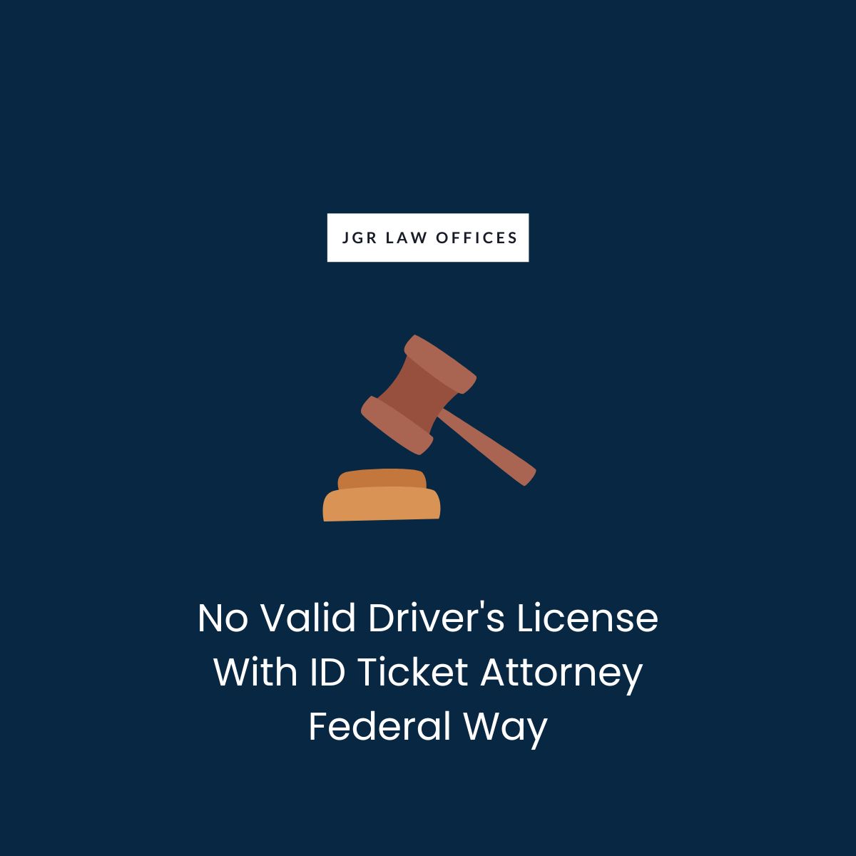 No Valid Driver's License With ID Ticket Attorney Federal Way