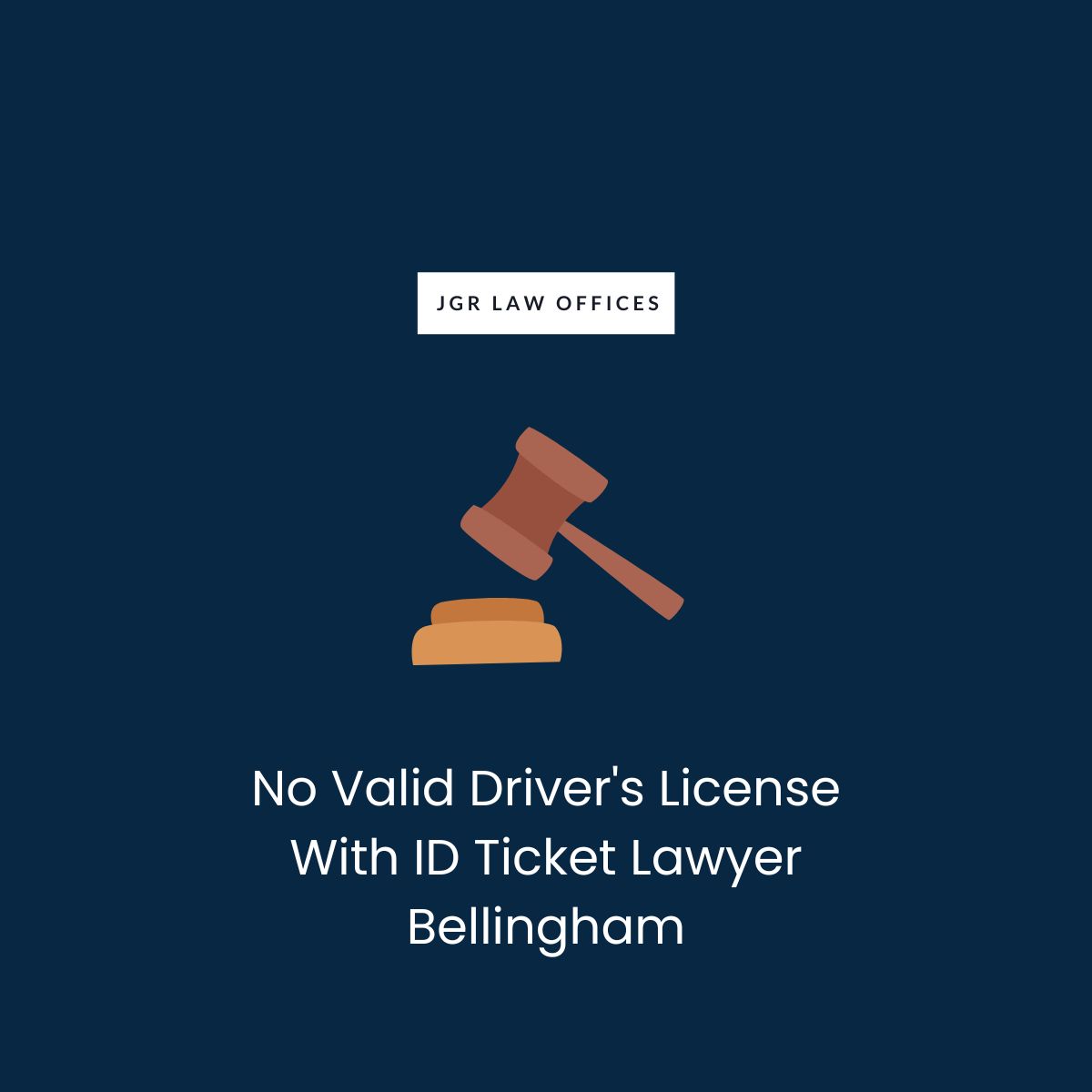 No Valid Driver's License With ID Ticket Attorney Bellingham