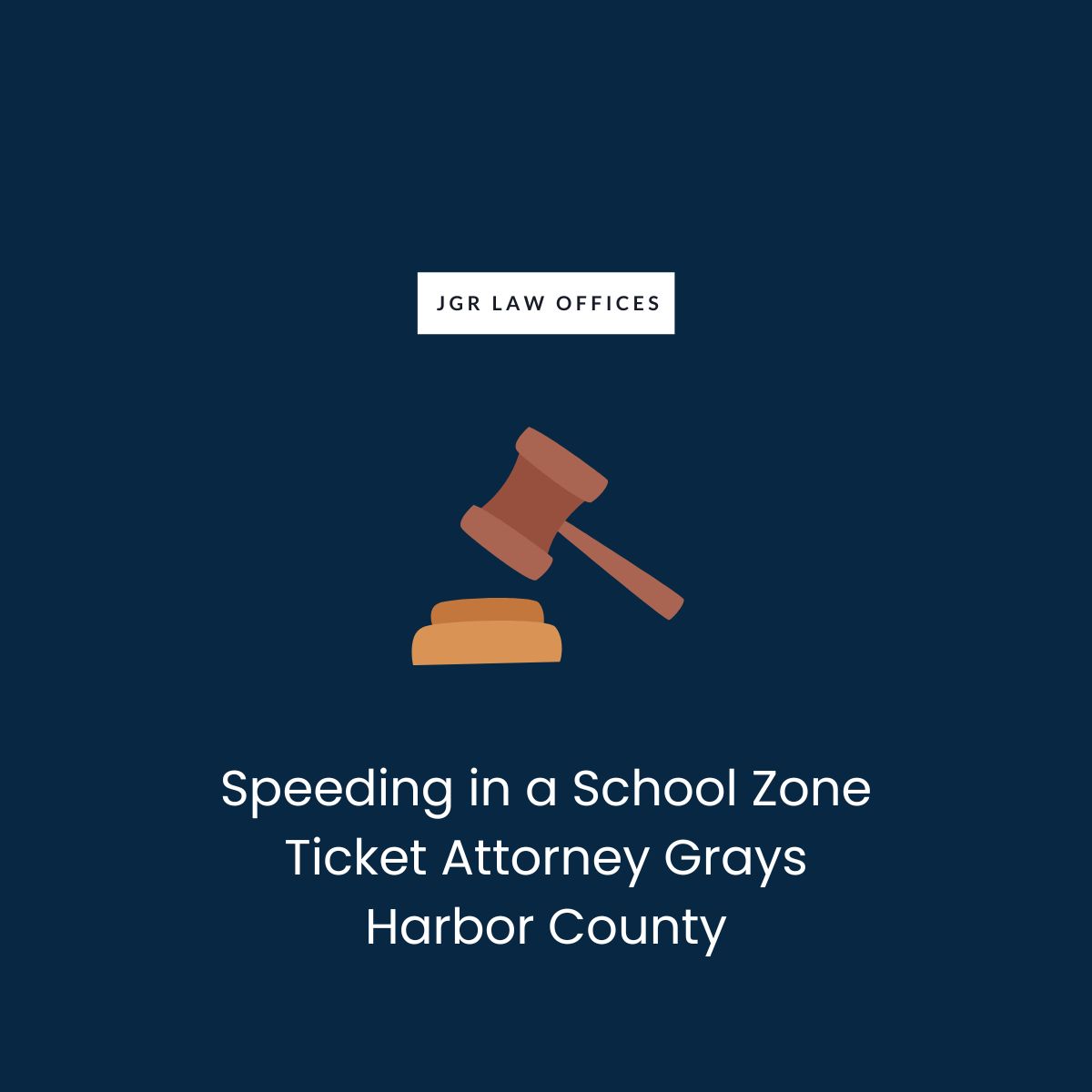 Speeding in a School Zone Ticket Attorney Grays Harbor County