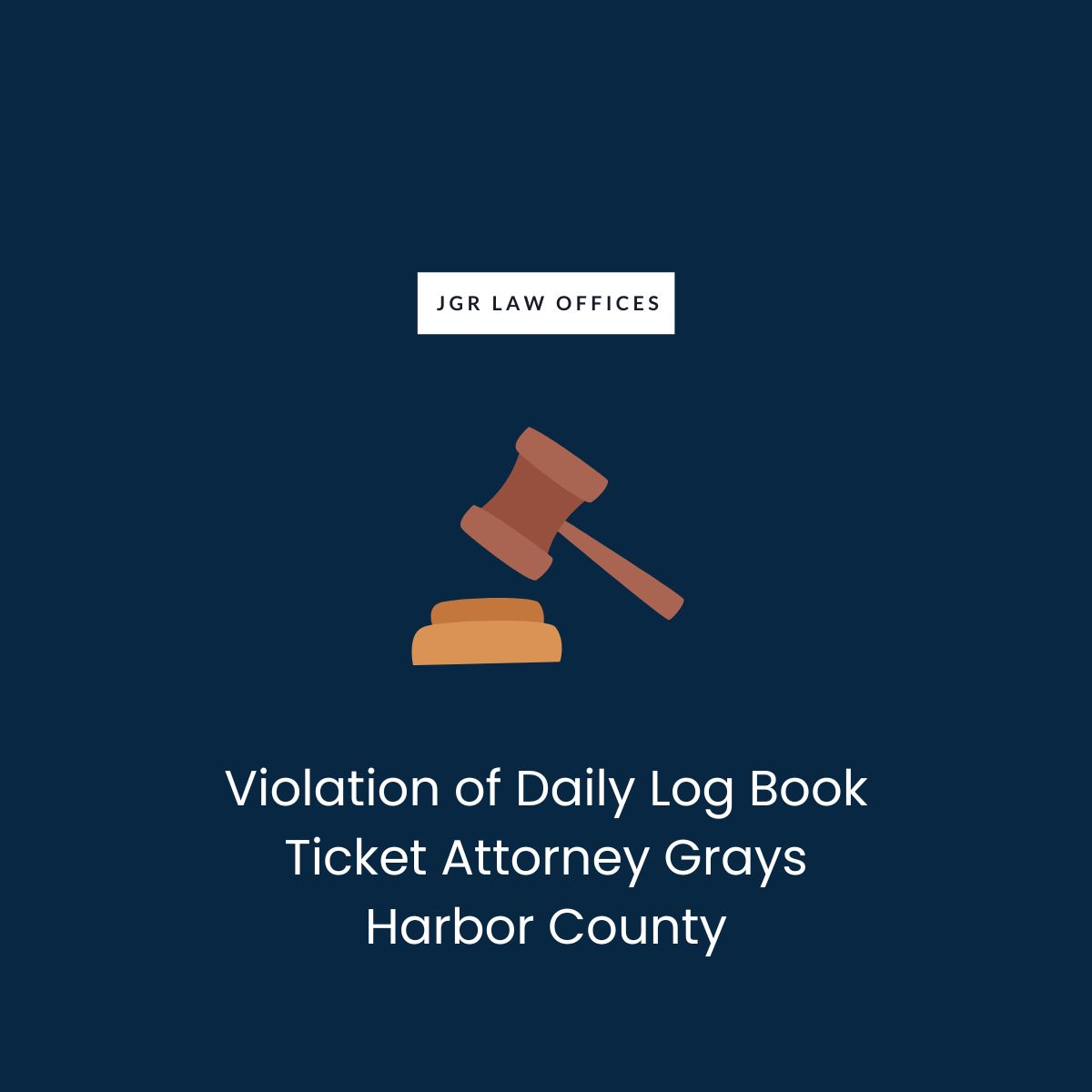 Violation of Daily Log Book Ticket Attorney Grays Harbor County