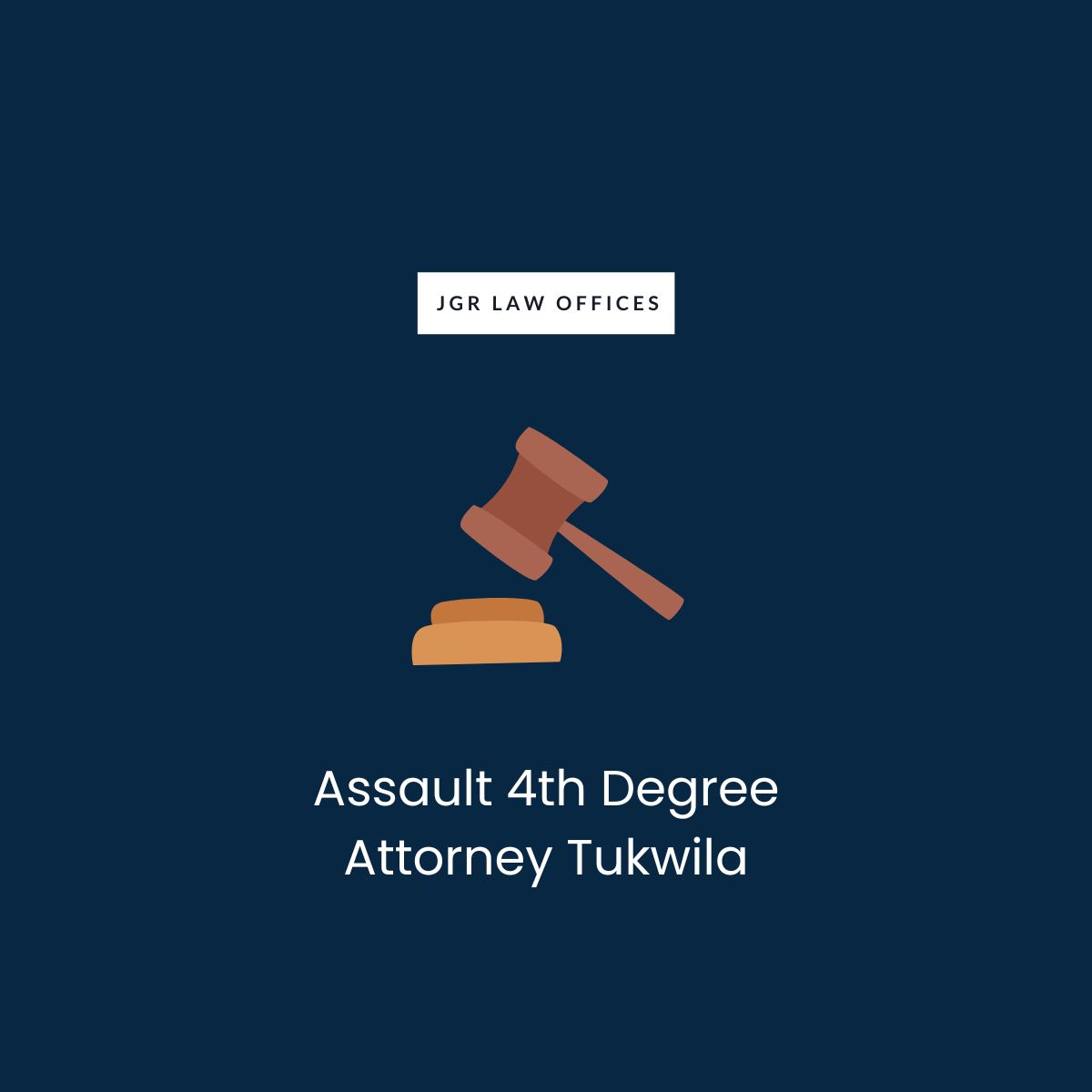 Assault 4th Degree Attorney Tukwila