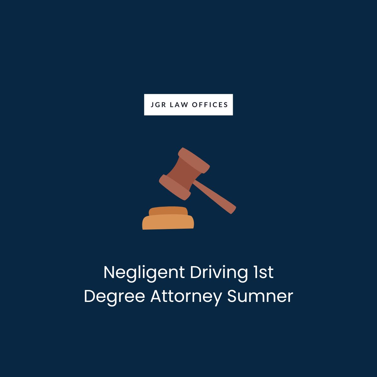 Negligent Driving 1st Degree Attorney Sumner